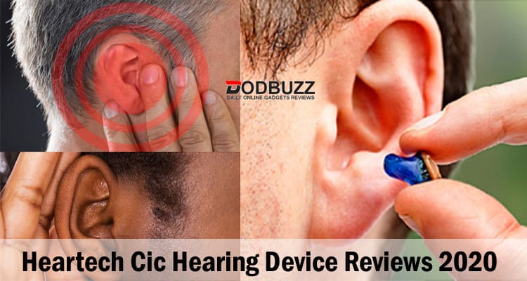 Heartech Cic Hearing Device Reviews 2020 & Buyer’s Guide