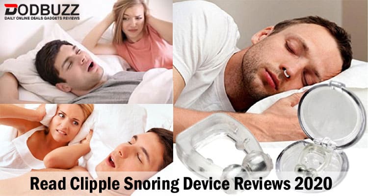 Read Clipple Snoring Device Reviews 2020 and Benefits