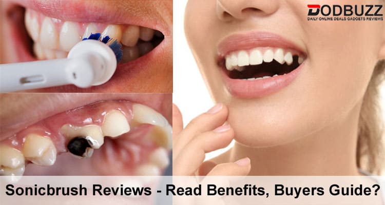 Sonicbrush Reviews ⇒ Read Benefits, Buyers Guide