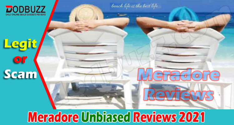 Meradore Reviews {May} Is It an Authentic Website