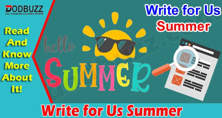 Write for Us Summer – Read And Follow The Instructions!