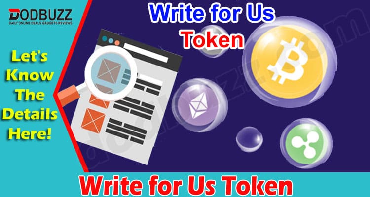 About General Information Write for Us Token