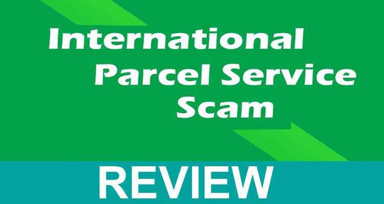 International Parcel Service Scam 2020