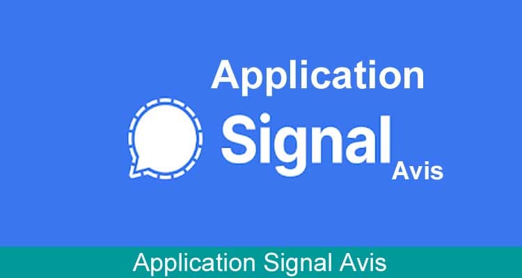 Application Signal Avis 2021