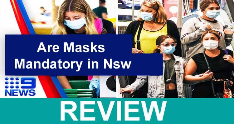 Are Masks Mandatory In Nsw 2021.