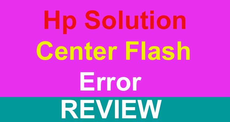 Hp Solution Center Flash Error 2021.