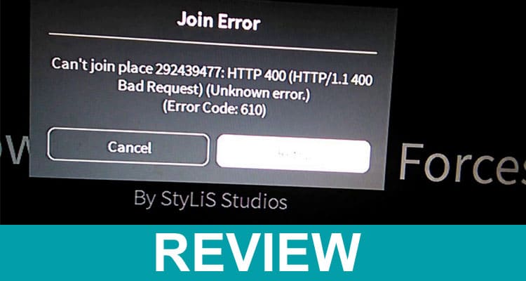 Roblox Join Error 610 (Jan) Get Details Of Link Issue!