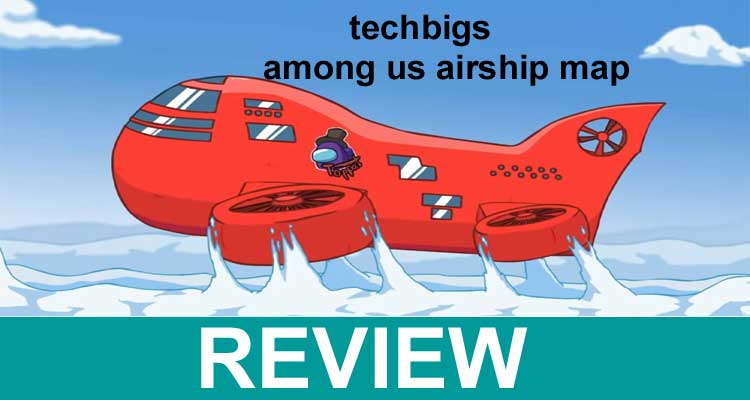 Techbigs Among Us Airship Map