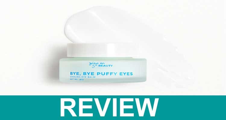 Glow On 5th Puffy Eyes Reviews 2021.