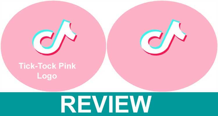 Tick-Tock Pink Logo (Feb 2021) All You Need To Know!