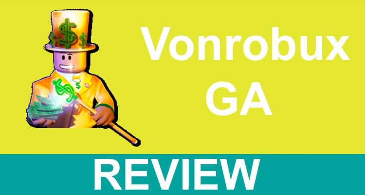 Vonrobux GA (Feb 2021) Get Free Robux Here-Is It Safe?