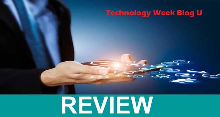 Technology Week Blog Us 2021