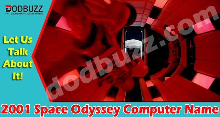 2001 Space Odyssey Computer Name 2021.