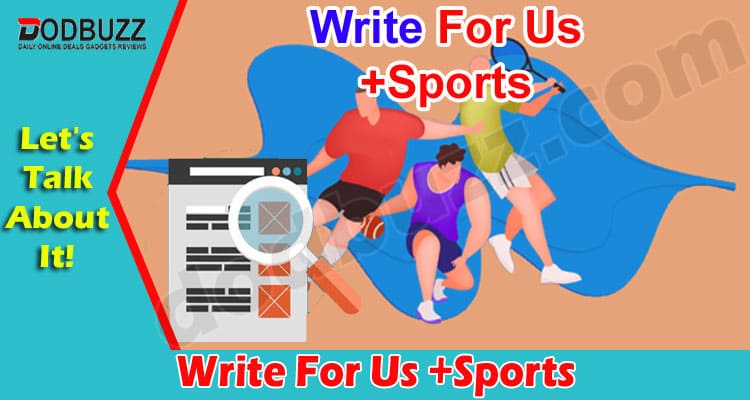 Write for Us Sports – The Ways to Write a Guest Post!