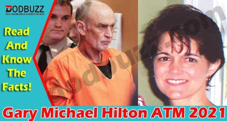 Gary Michael Hilton ATM {April} A Forest Serial Killer!