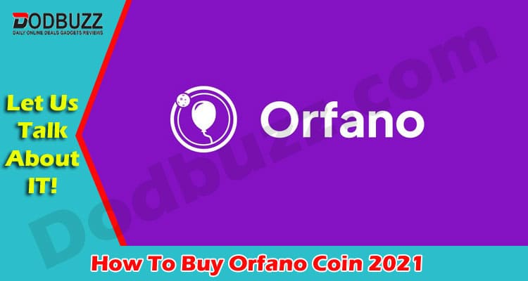 How To Buy Orfano Coin 2021