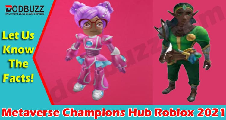 Metaverse Champions Hub Roblox 2021 Dodbuzz