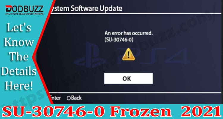 SU-30746-0 Frozen (April 2021) How To Resolve It