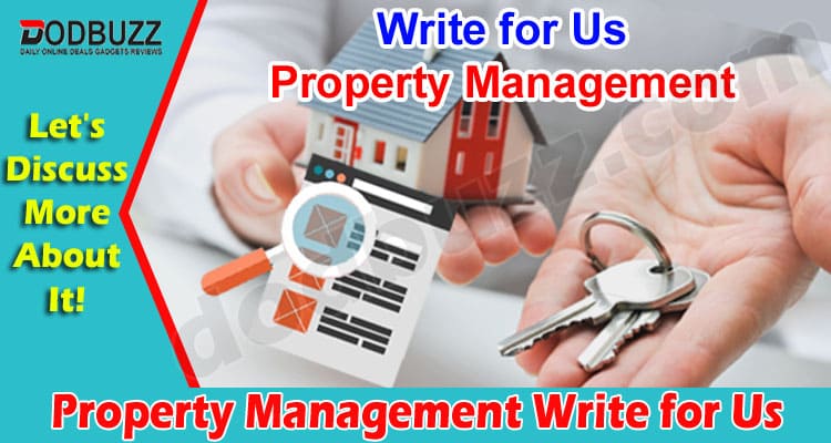 About General Information Property Management Write for Us