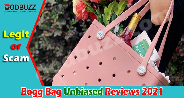 Bogg Bag Reviews (May 2021) Is The Site Legit Or Scam!