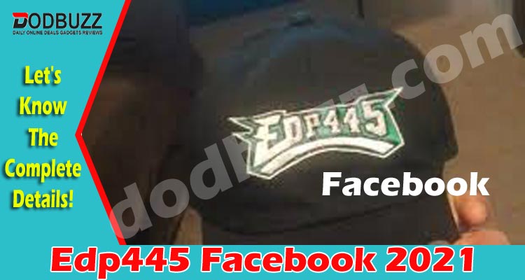 Edp445 Facebook {May} Know About This Trending News!
