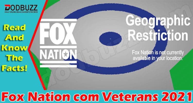 Fox Nation com Veterans {May 2021} Read The Facts Here!