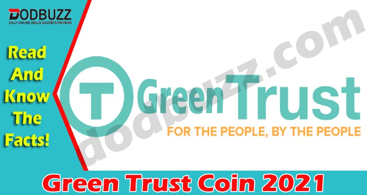 Green Trust Coin {May} Get Start with Cryptocurrency!