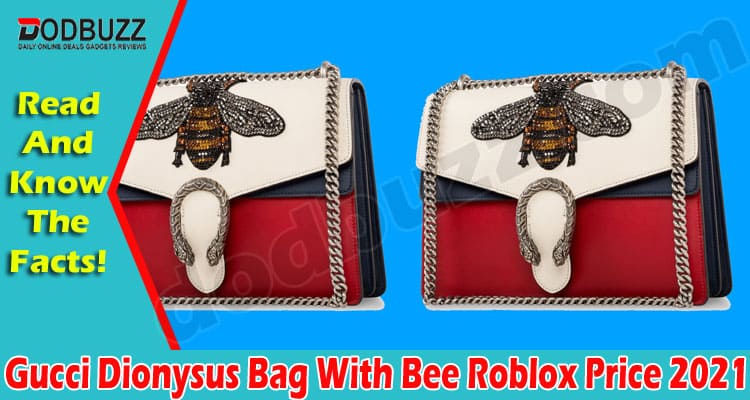 Gucci Dionysus Bag With Bee Roblox Price (May) Read Now!