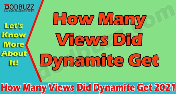 How Many Views Did Dynamite Get 2021