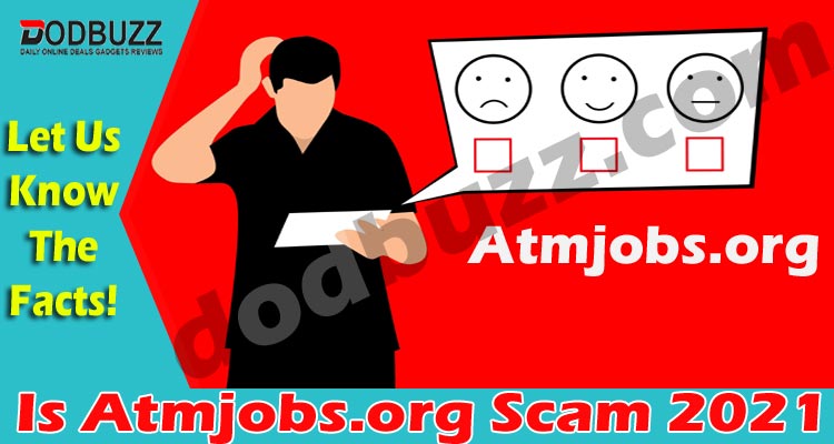 Is Atmjobs.org Scam 2021