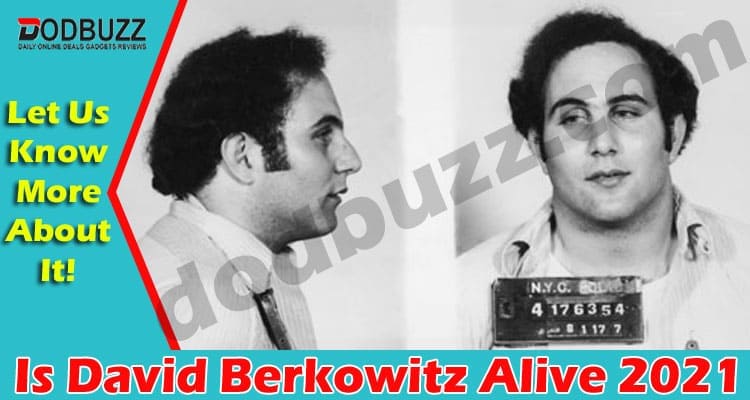 Is David Berkowitz Alive 2021