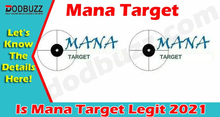 Is Mana Target Legit (May) Check The Details Here!