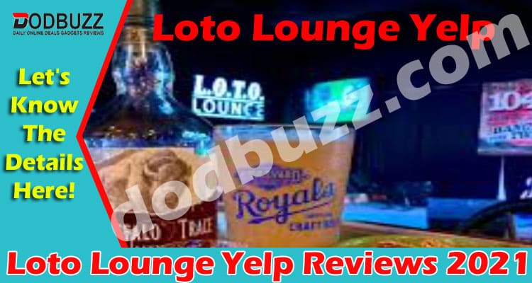 Loto Lounge Yelp Reviews (May) Complete Information!