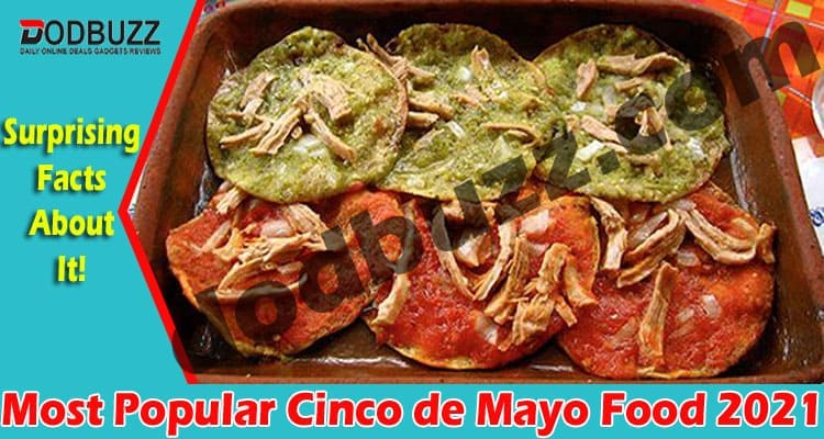 Most Popular Cinco de Mayo Food 2021