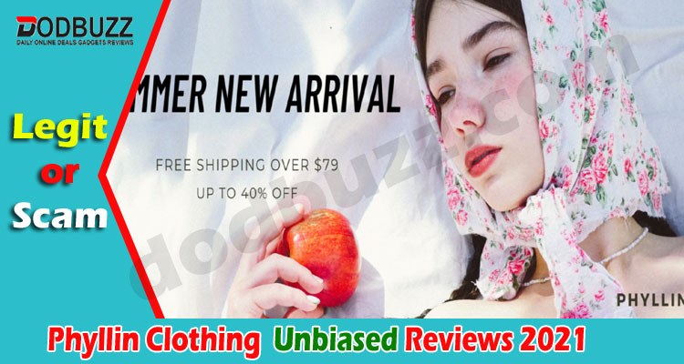 Phyllin Clothing Reviews {Jun 2021} Is It A Legit Site?