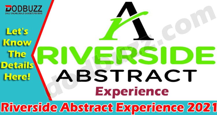 Riverside Abstract Experience (May) Check Details Here!