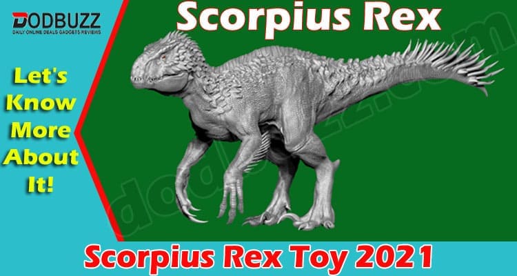 Latest News Scorpius Rex Toy