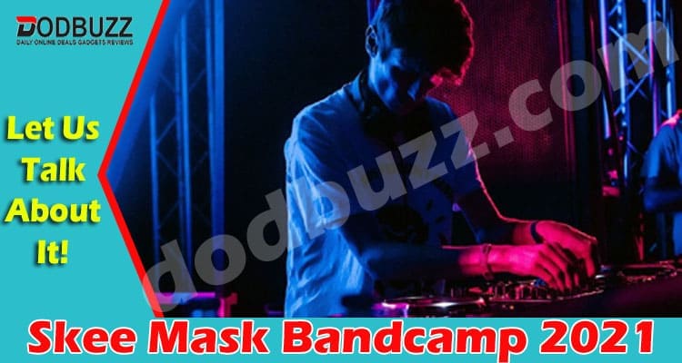 Skee Mask Bandcamp (May 2021) Curious to Know, Go Ahead!