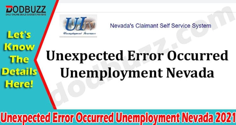 Unexpected Error Occurred Unemployment Nevada 2021.