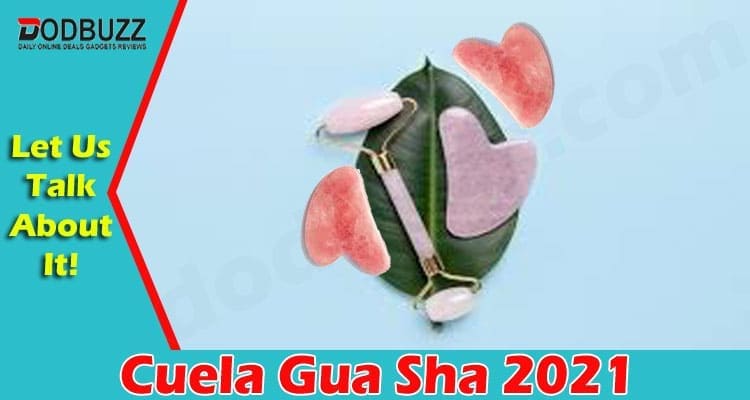 Cuela Gua Sha 2021