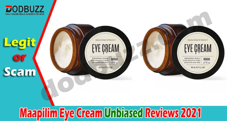 Maapilim Eye Cream Reviews {June 2021} Is It Safe Buy