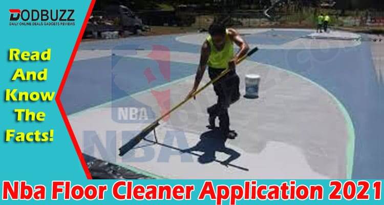 Nba Floor Cleaner Application 2021