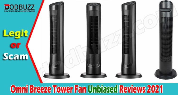 Omni Breeze Tower Fan Reviews (June) Is legit Or Scam!