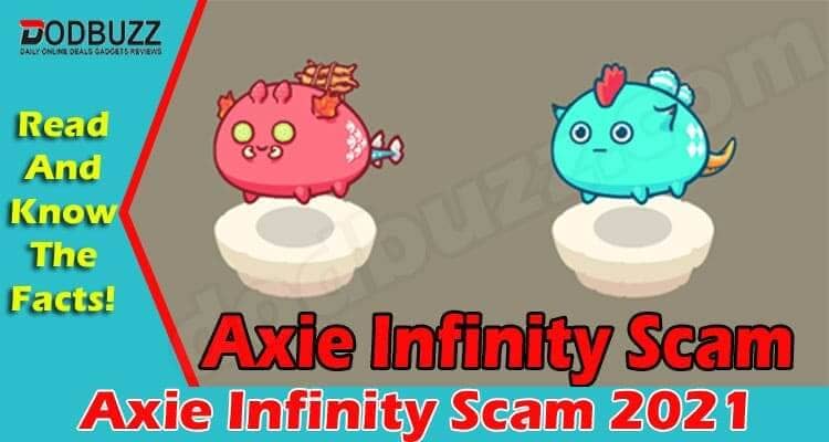 Axie Infinity Scam 2021