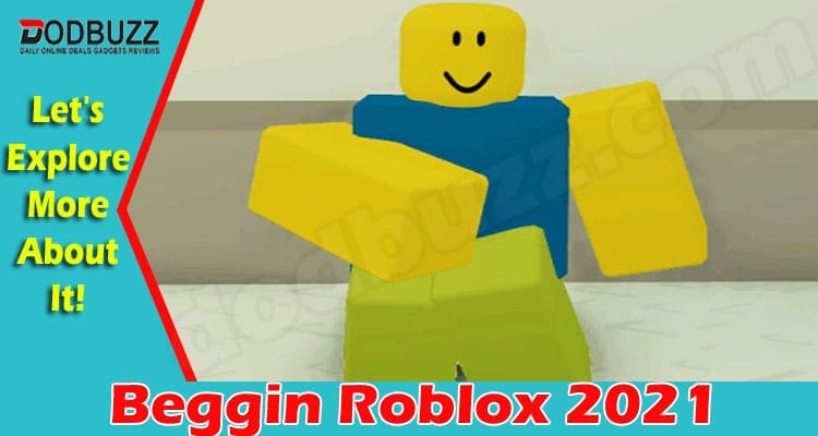 Beggin Roblox 2021