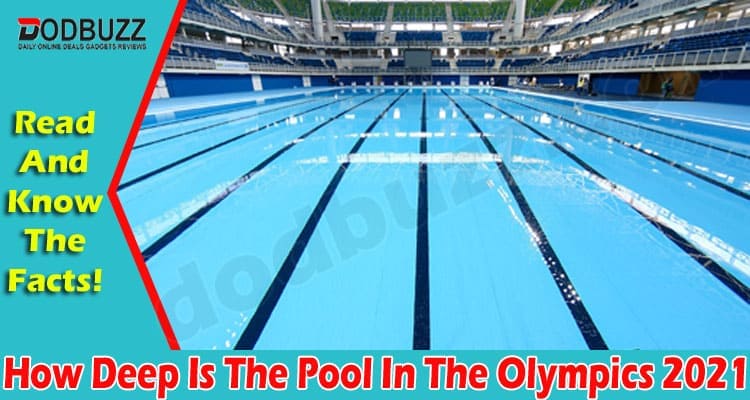 How Deep Is The Pool In The Olympics 2021
