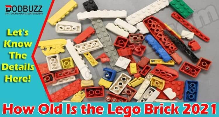 How Old Is the Lego Brick 2021