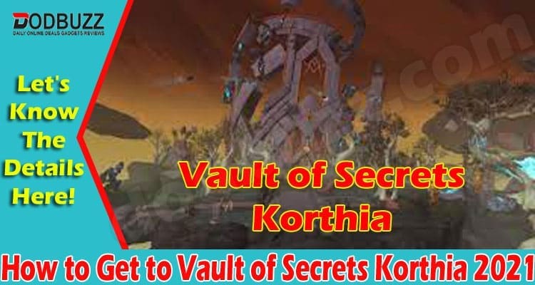 How To Get To Vault Of Secrets Korthia (July) Answered!