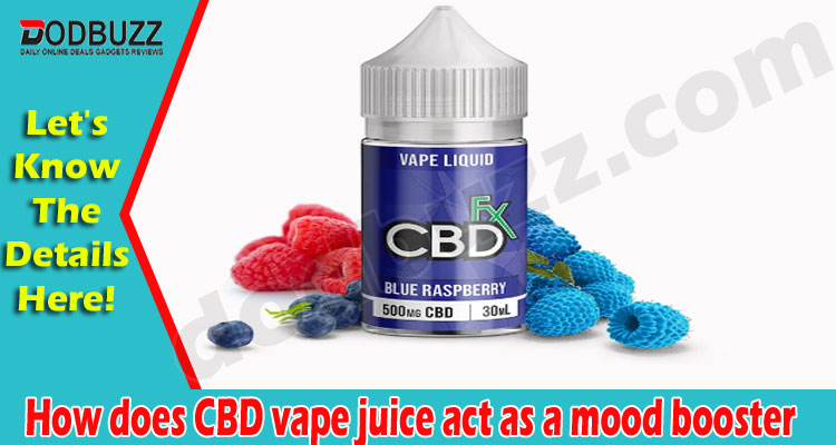 How does CBD vape juice act as a mood booster.