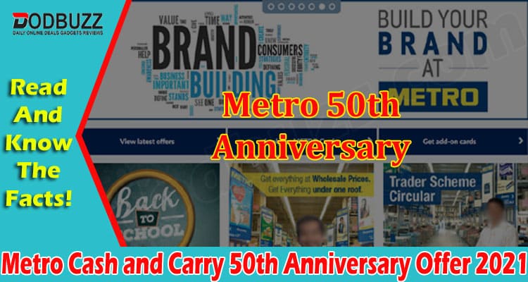 Metro Cash and Carry 50th Anniversary Offer 2021